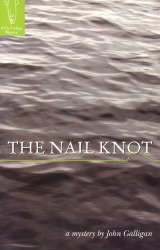Book cover for "The Nail Knot" by John Galligan