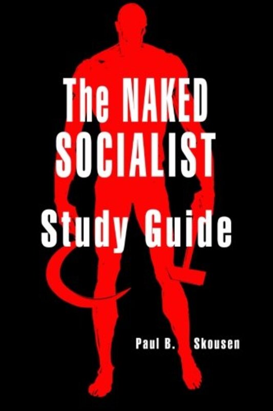 Book cover for "The Naked Socialist Study Guide" by Paul B Skousen