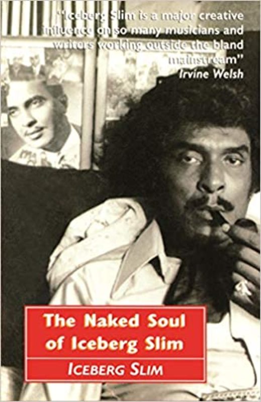 Book cover for "The Naked Soul of Iceberg Slim" by Iceberg Slim