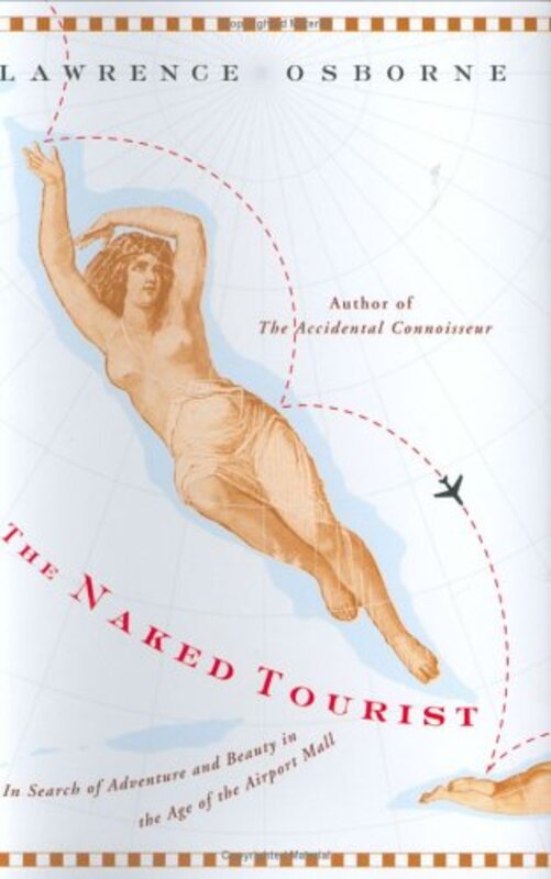 Book cover for "The Naked Tourist" by Lawrence Osborne