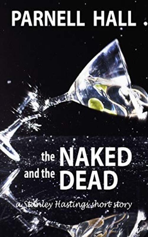 Book cover for "The Naked and the Dead" by Parnell Hall