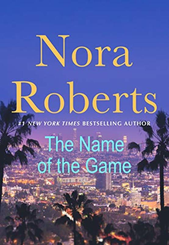 Book cover for "The Name of the Game" by Nora Roberts