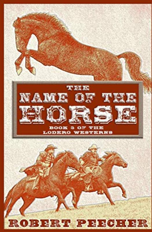 Book cover for "The Name of the Horse" by Robert Peecher