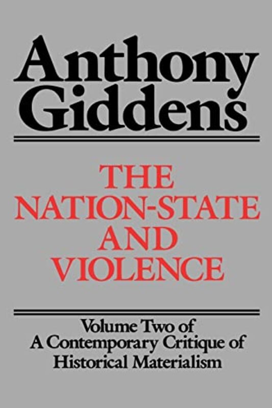 Book cover for "The Nation-State and Violence: Volume 2 of A Contemporary Critique of Historical Materialism" by Anthony Giddens
