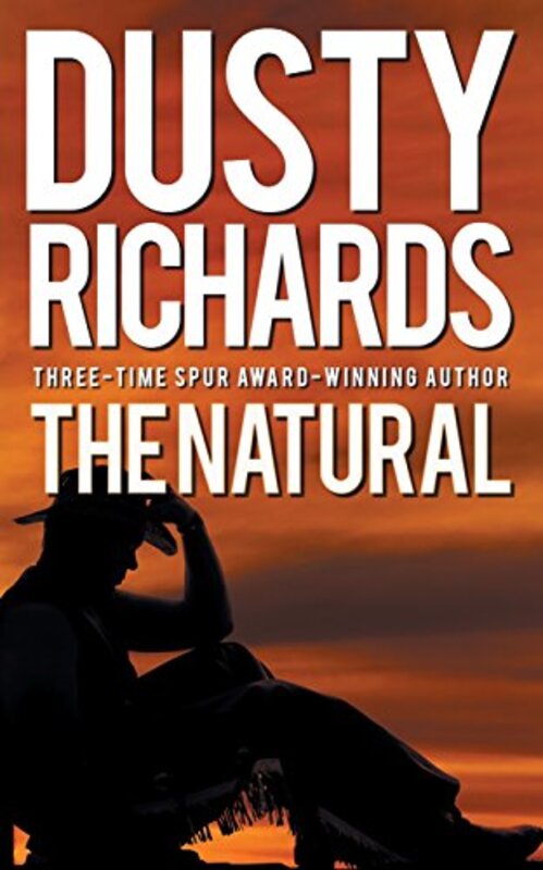 Book cover for "The Natural" by Dusty Richards