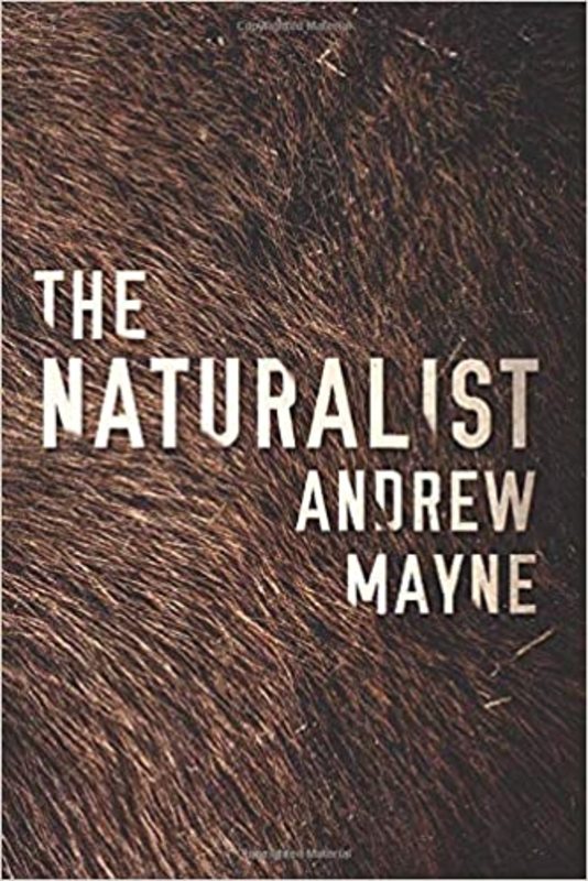 Book cover for "The Naturalist" by Andrew Mayne