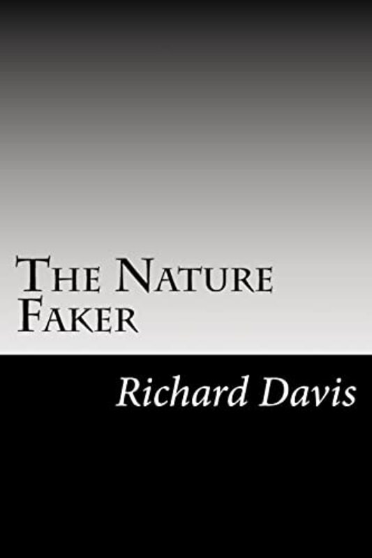 Book cover for "The Nature Faker" by Richard Harding Davis