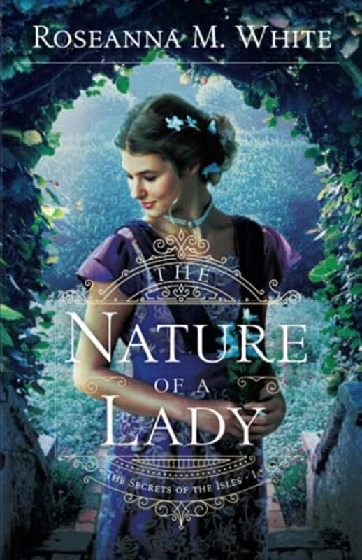 Book cover for "The Nature of a Lady" by Roseanna White