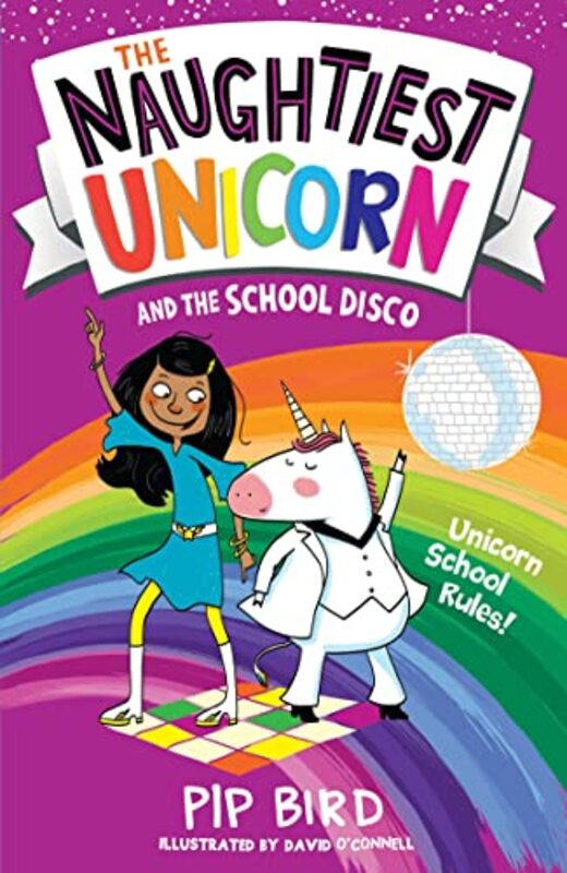 Book cover for "The Naughtiest Unicorn and the School Disco" by Pip Bird