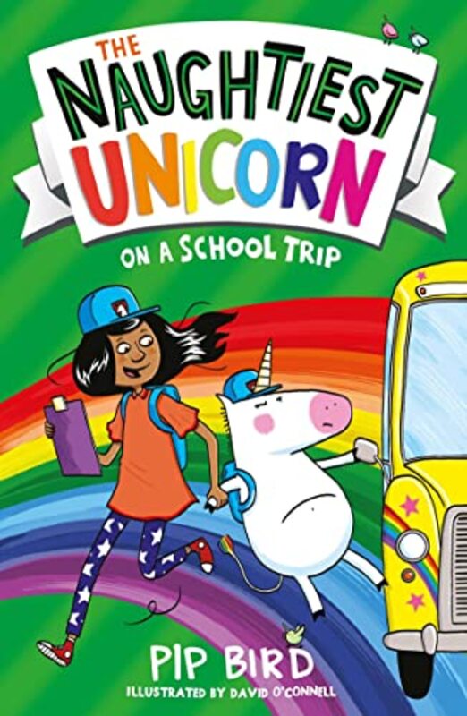 Book cover for "The Naughtiest Unicorn on a School Trip" by Pip Bird