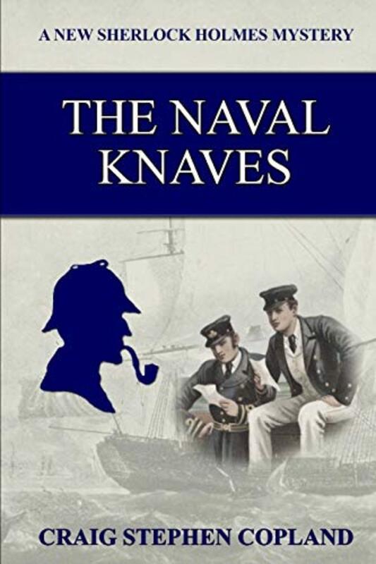 Book cover for "The Naval Knaves" by Craig Stephen Copland