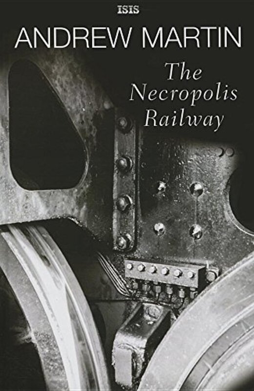 Book cover for "The Necropolis Railway" by Andrew Martin