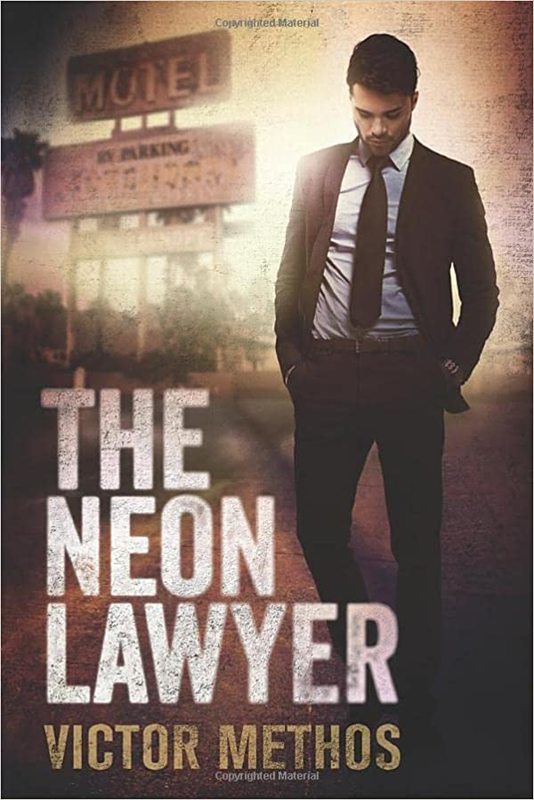 Book cover for "The Neon Lawyer" by Victor Methos