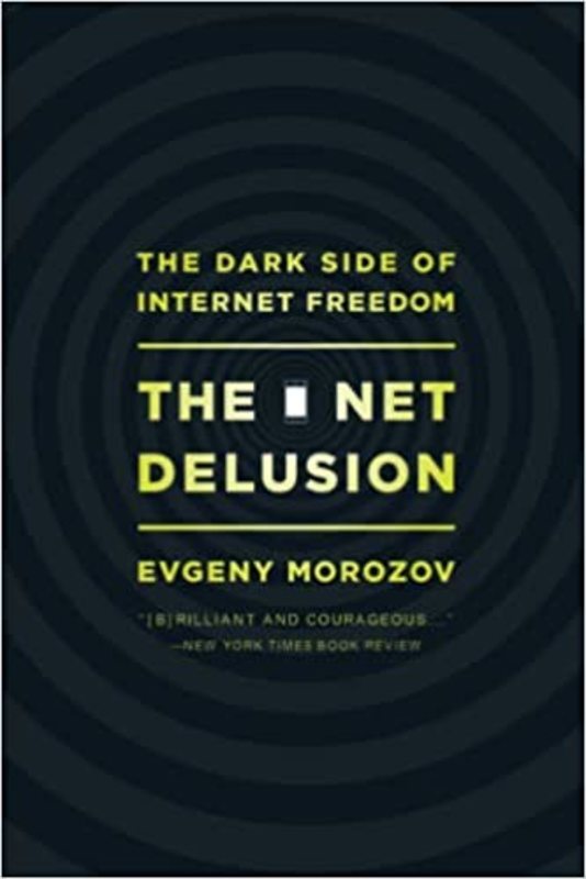Book cover for "The Net Delusion" by Evgeny Morozov