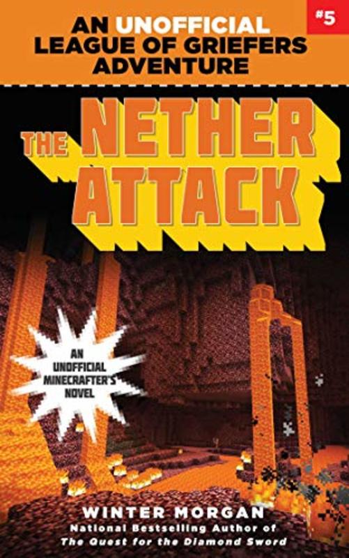 Book cover for "The Nether Attack" by Winter Morgan