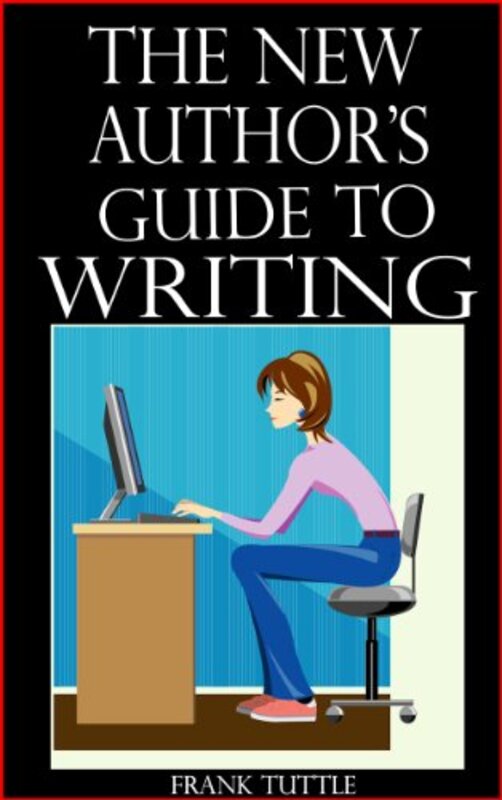 Book cover for "The New Author's Guide to Writing" by Frank Tuttle