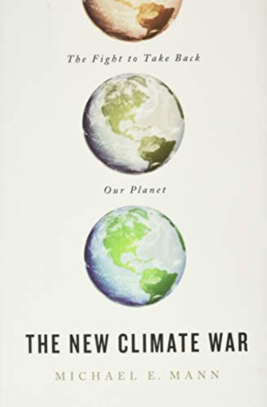 Book cover for "The New Climate War" by Michael E. Mann