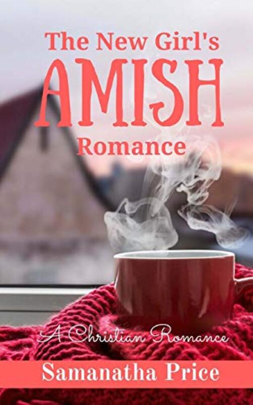 Book cover for "The New Girl's Amish Romance" by Samantha Price