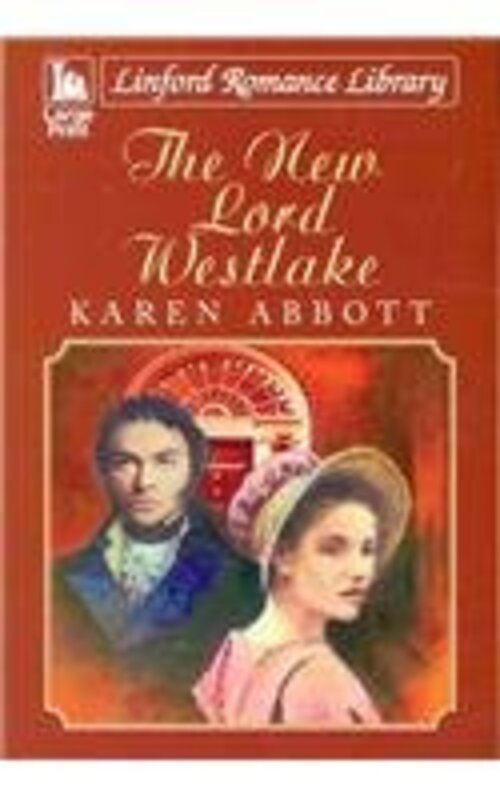 Book cover for "The New Lord Westlake" by Karen Abbott