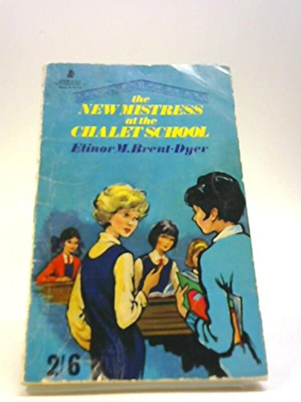 Book cover for "The New Mistress at the Chalet School" by Elinor M Brent Dyer