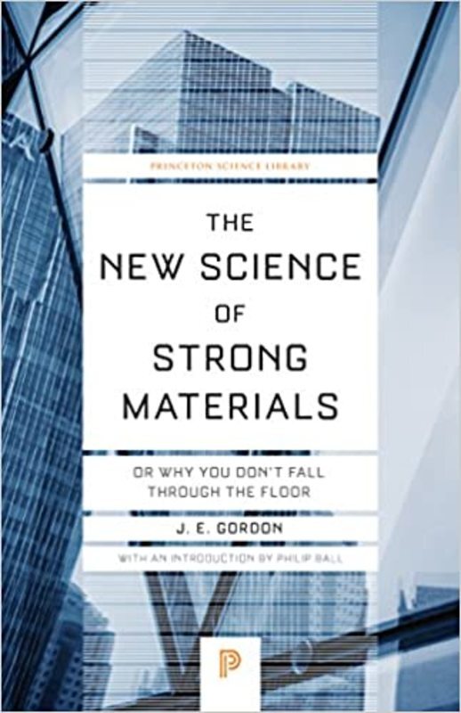 Book cover for "The New Science of Strong Materials" by J.E. Gordon