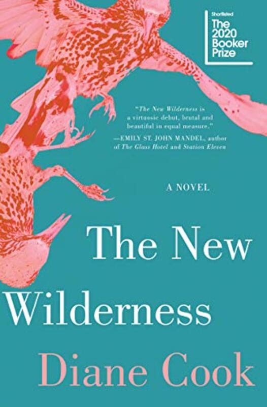 Book cover for "The New Wilderness" by Diane Cook