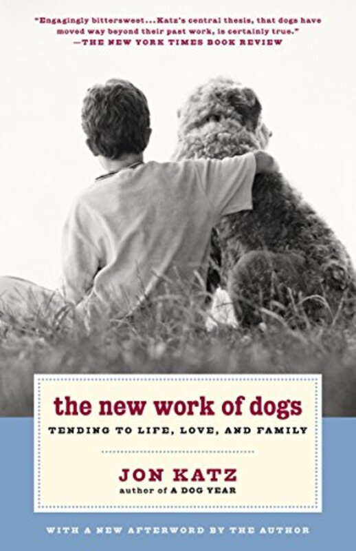 Book cover for "The New Work of Dogs" by Jon Katz
