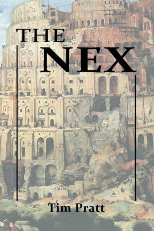 Book cover for "The Nex" by Tim Pratt