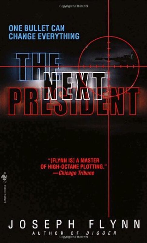 Book cover for "The Next President" by Joseph Flynn
