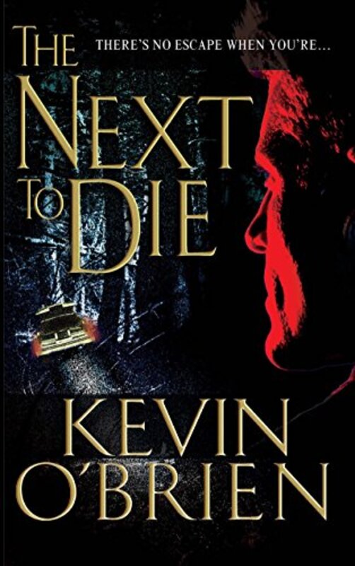 Book cover for "The Next To Die" by Kevin O'Brien