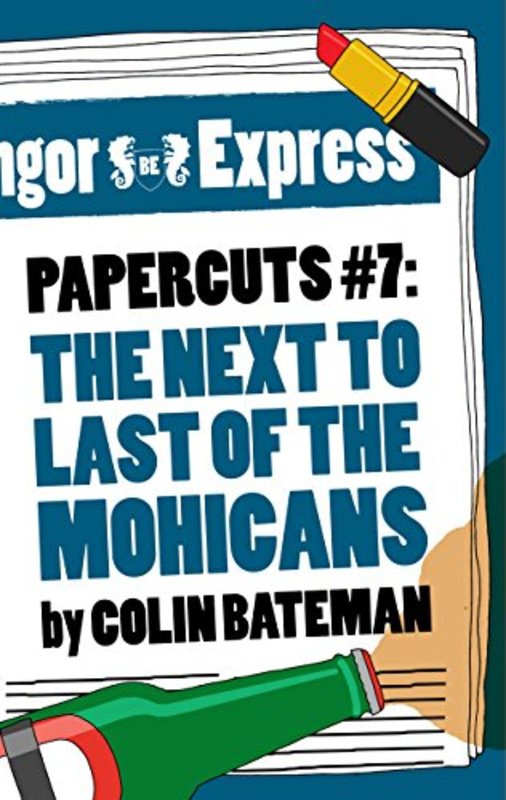Book cover for "The Next to Last of the Mohicans" by Colin Bateman