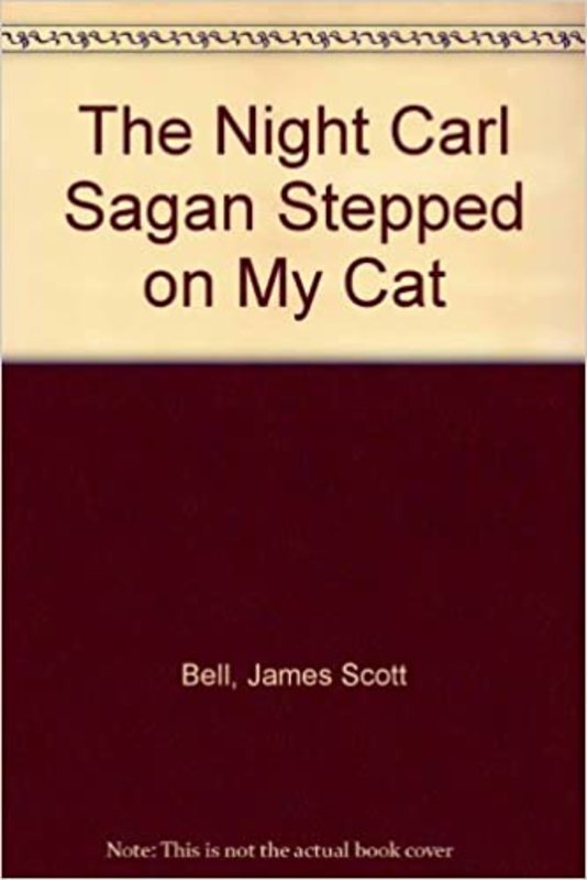Book cover for "The Night Carl Sagan Stepped on My Cat" by James Scott Bell