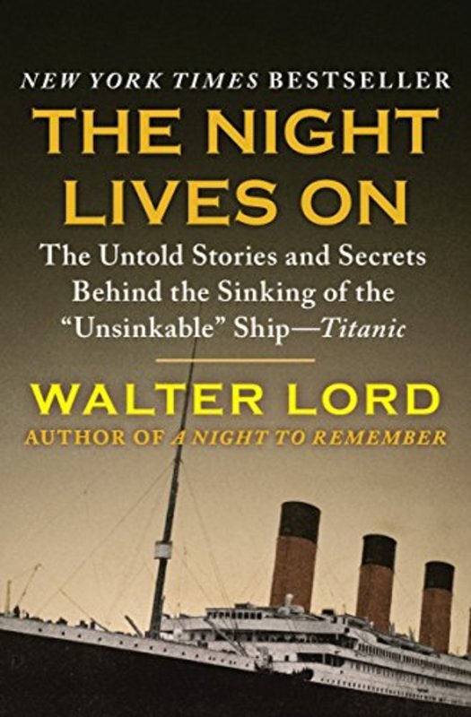 Book cover for "The Night Lives On" by Walter Lord
