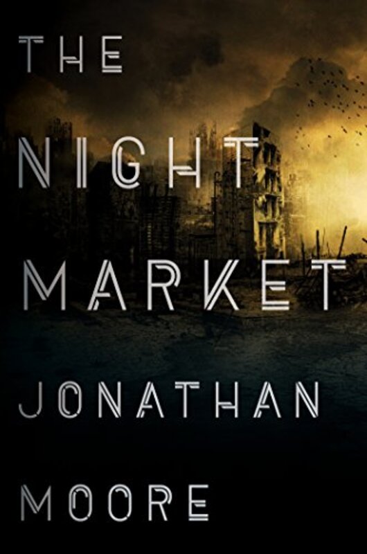 Book cover for "The Night Market" by Jonathan Moore