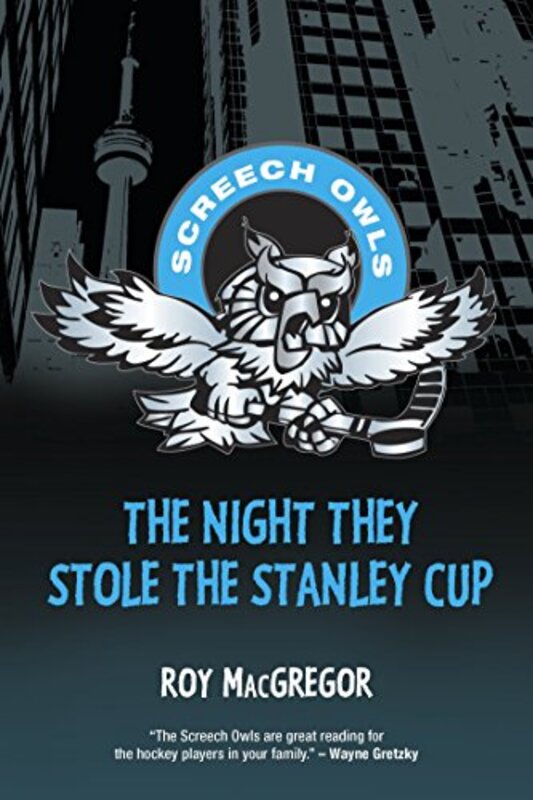 Book cover for "The Night They Stole the Stanley Cup" by Roy MacGregor