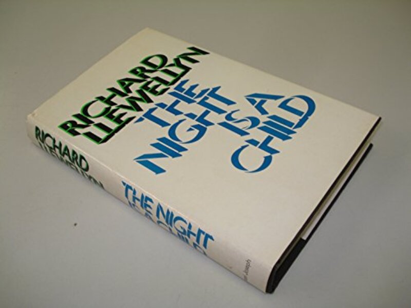 Book cover for "The Night is a Child" by Richard Llewellyn