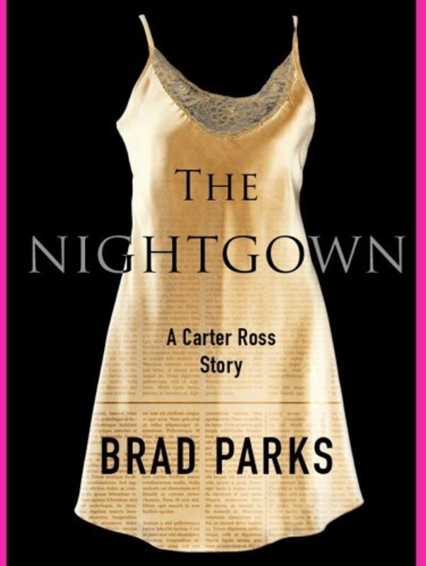 Book cover for "The Nightgown" by Brad Parks