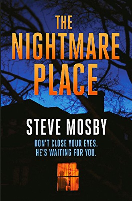 Book cover for "The Nightmare Place" by Steve Mosby