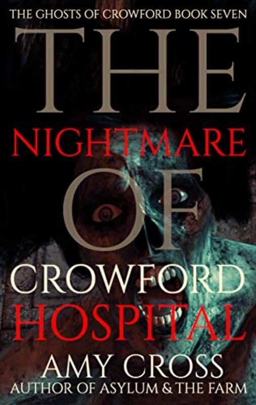 Book cover for "The Nightmare of Crowford Hospital" by Amy Cross