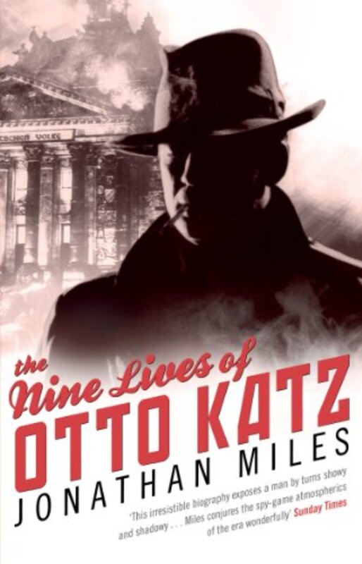 Book cover for "The Nine Lives of Otto Katz" by Jonathan Miles