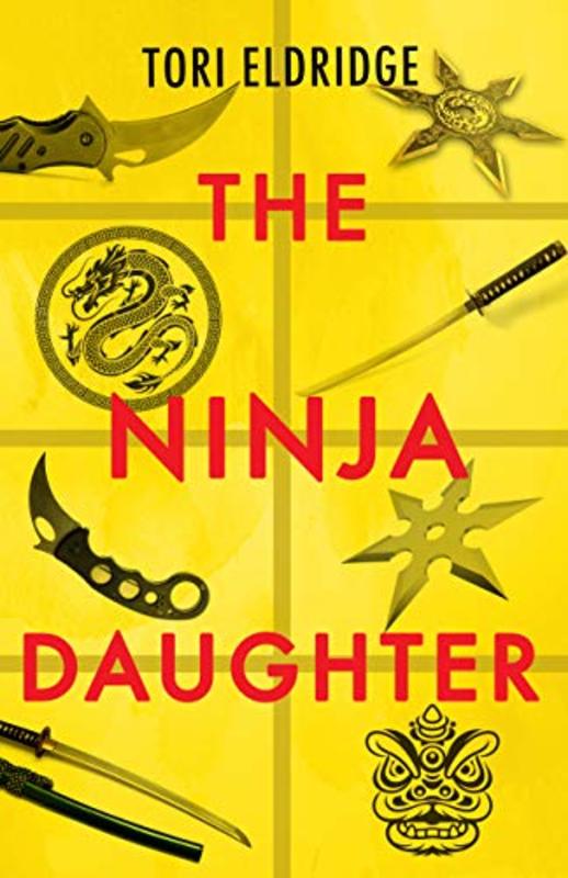 Book cover for "The Ninja Daughter" by Tori Eldridge