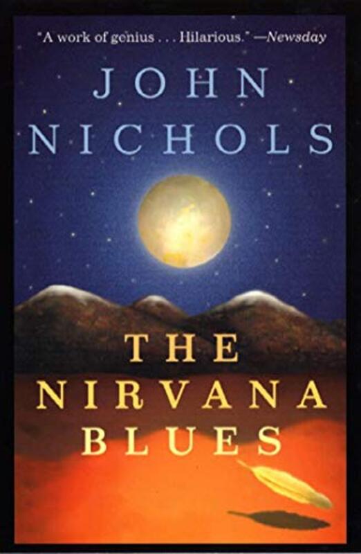 Book cover for "The Nirvana Blues" by John Nichols