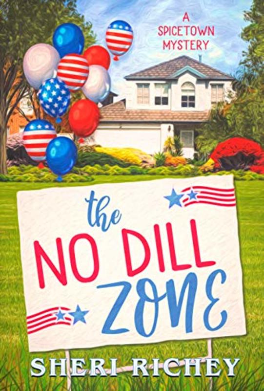 Book cover for "The No Dill Zone" by Sheri Richey