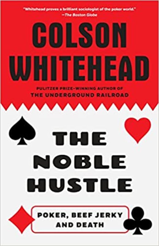 Book cover for "The Noble Hustle" by Colson Whitehead