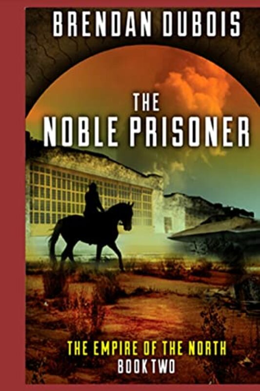 Book cover for "The Noble Prisoner" by Brendan Dubois