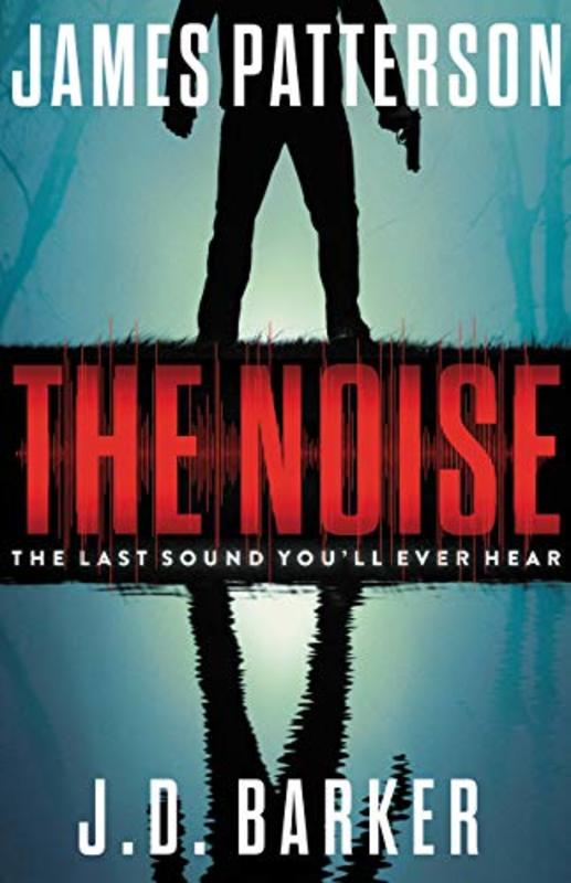 Book cover for "The Noise" by James Patterson
