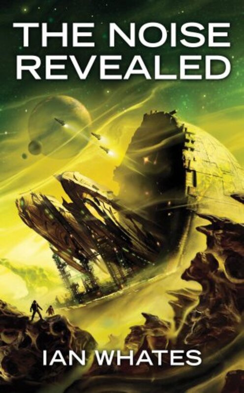 Book cover for "The Noise Revealed" by Ian Whates