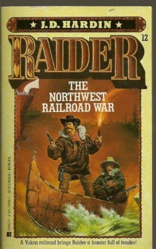 Book cover for "The Northwest Railroad War" by JD Hardin