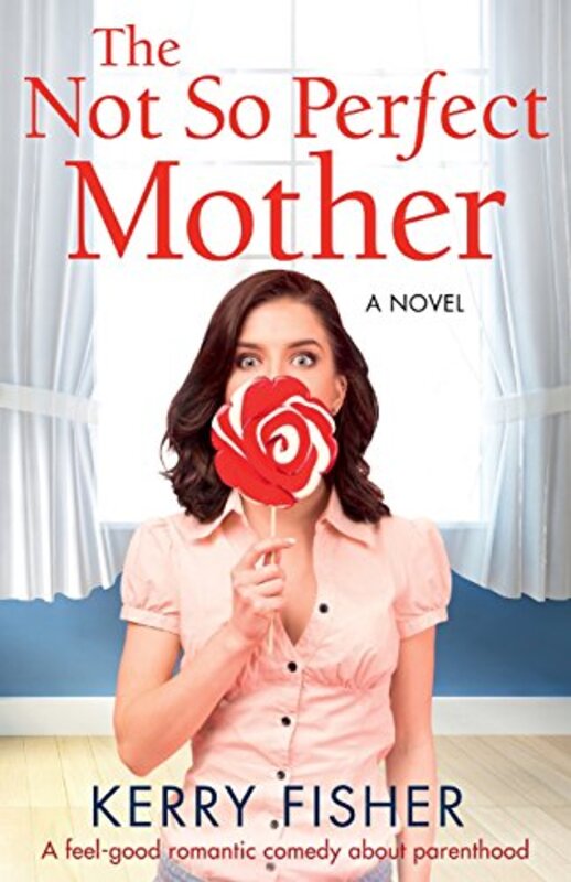 Book cover for "The Not So Perfect Mother" by Kerry Fisher
