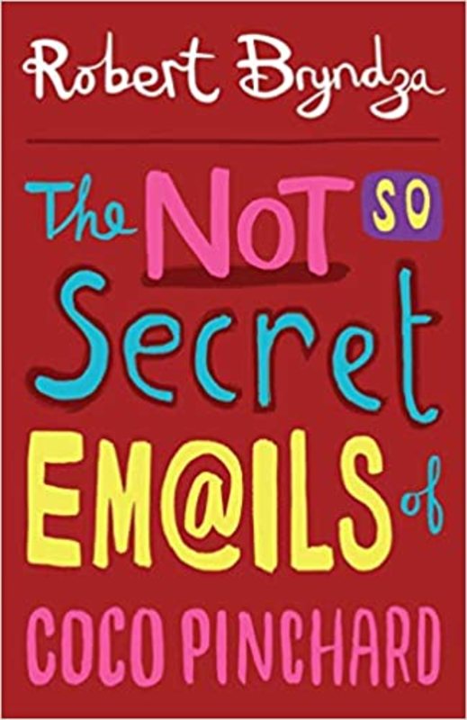 Book cover for "The Not So Secret Emails of Coco Pinchard" by Robert Bryndza